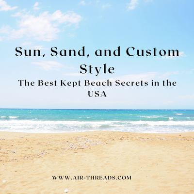 Sun, Sand, and Style: American’s Best Kept Beach Secrets and Shirts to Wear to them