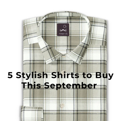 5 Stylish Shirts to Buy This September